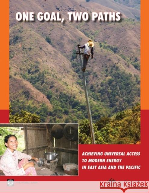 One Goal, Two Paths: Achieving Universal Access to Modern Energy in East Asia and the Pacific The World Bank 9780821388372 World Bank Publications - książka