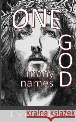 ONE GOD - Many Names Brendan Conboy 9781916900073 Yellow Dog Publishing - książka