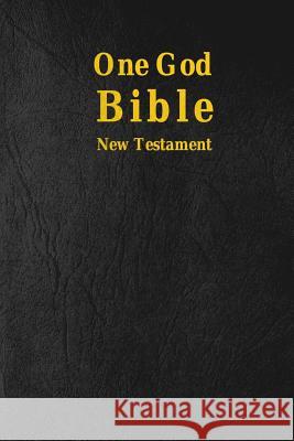 One God Bible: New Testament MR Lavar Riess 9781480126374 Createspace - książka