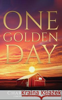 One Golden Day Charles D'Amico 9781734772715 Blue Handle Publishing - książka