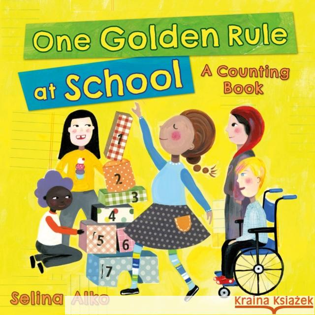 One Golden Rule at School: A Counting Book Selina Alko Selina Alko 9781250163813 Henry Holt and Co. (BYR) - książka