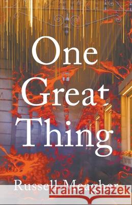 One Great Thing Russell Meagher 9781787234147 Completelynovel - książka