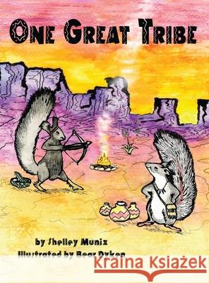 One Great Tribe Shelley Muniz Bear Dyken 9781735761312 Resiliency Press - książka