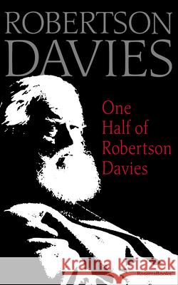 One Half of Robertson Davies Robertson Davies 9780795352546 RosettaBooks - książka