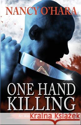 One Hand Killing Nancy O'Hara 9780984893850 Noh Books - książka