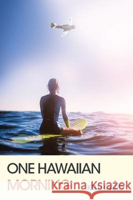 One Hawaiian Morning Kelli Gard 9781796085488 Xlibris Us - książka