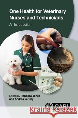 One Health for Veterinary Nurses and Technicians: An Introduction  9781789249453 CABI Publishing - książka