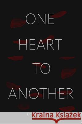 One Heart to Another Dawson Deckard 9781365897887 Lulu.com - książka