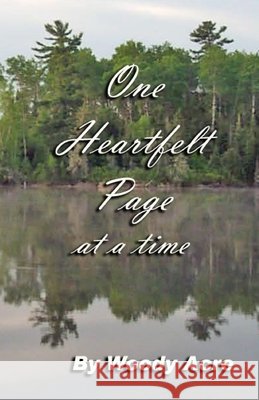 One Heartfelt Page at a time Woody Acre 9798543539880 Independently Published - książka