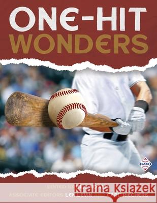 One-Hit Wonders Bill Nowlin Len Levin Carl Riechers 9781970159578 Society for American Baseball Research - książka