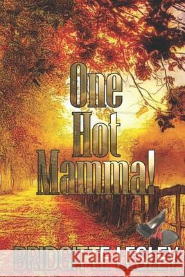 One Hot Mamma! Bridgitte Lesley 9798429418216 Independently Published - książka