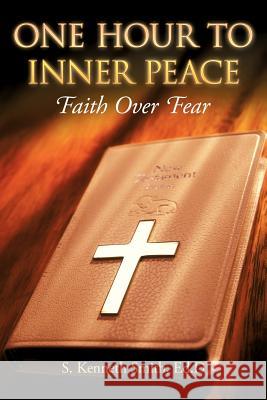 One Hour to Inner Peace: Faith Over Fear Smith Ed D., S. Kenneth 9781449734077 Westbow Press - książka