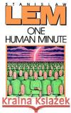 One Human Minute Stanislaw Lem Catherine S. Leach 9780156687959 Harvest Books