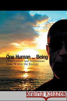 One Human...Being: Observations and Inspirations from Within the Journey Danny Reddick 9780578211541 One Human...Being - książka