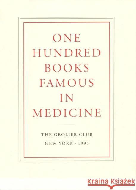 One Hundred Books Famous in Medicine Haskell F. Norman 9780910672122 Grolier, Inc. - książka