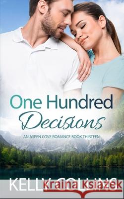 One Hundred Decisions Kelly Collins 9781964808185 Book Nook Press - książka