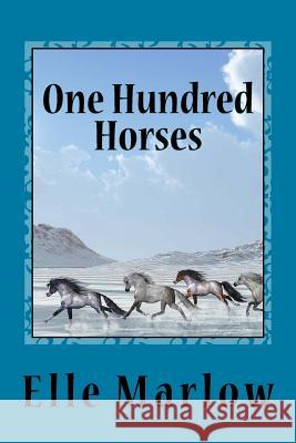 One Hundred Horses Elle Marlow 9781546450931 Createspace Independent Publishing Platform - książka