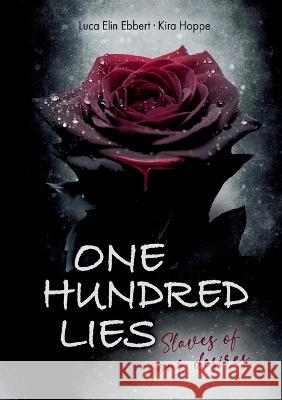 One Hundred Lies: Slaves of your Desires Kira Hoppe Luca Elin Ebbert 9783756212699 Bod - Books on Demand - książka