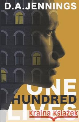 One Hundred Lives D. a. Jennings 9780996655019 Inlet Shade Publishing - książka