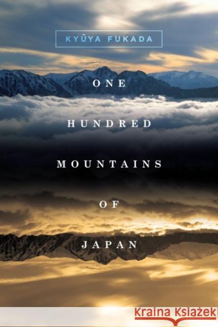 One Hundred Mountains of Japan Kyuya Fukada 9780824847524 University of Hawaii Press - książka