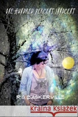 One Hundred Percent Innocent MR R. S. Baskerville MR Reginald S. Baskerville 9781475273144 Createspace - książka