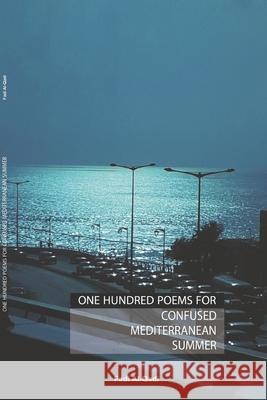 One Hundred Poems For Confused Mediterranean Summer Fadi Al-Qadi 9789957620677 Dar Albayrouni - książka