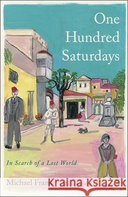 One Hundred Saturdays: Stella Levi and the Search for a Lost World Frank, Michael 9781982167226 Avid Reader Press / Simon & Schuster - książka