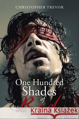 One Hundred Shades of Red Christopher Trevor 9781796038408 Xlibris Us - książka