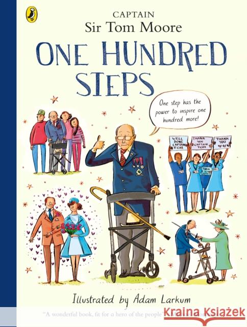 One Hundred Steps: The Story of Captain Sir Tom Moore Captain Tom Moore 9780241486788 Penguin Random House Children's UK - książka