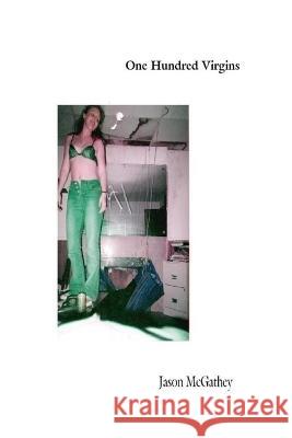 One Hundred Virgins Jason McGathey   9781977000361 Independently Published - książka