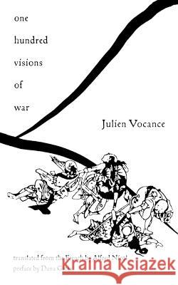 One Hundred Visions of War Julien Vocance Alfred Nicol Dana Gioia 9781951319373 Wiseblood Books - książka