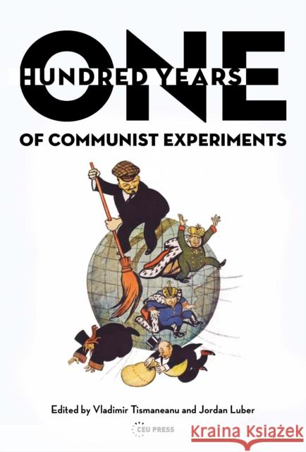 One Hundred Years of Communist Experiments Vladimir Tismaneanu Jordan Luber 9789633864050 Central European University Press - książka