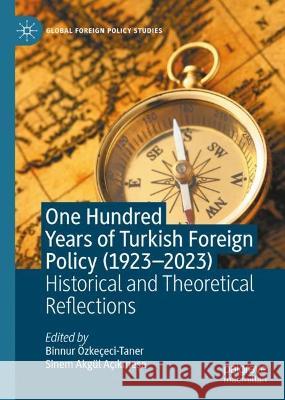 One Hundred Years of Turkish Foreign Policy (1923-2023)  9783031358586 Springer International Publishing - książka