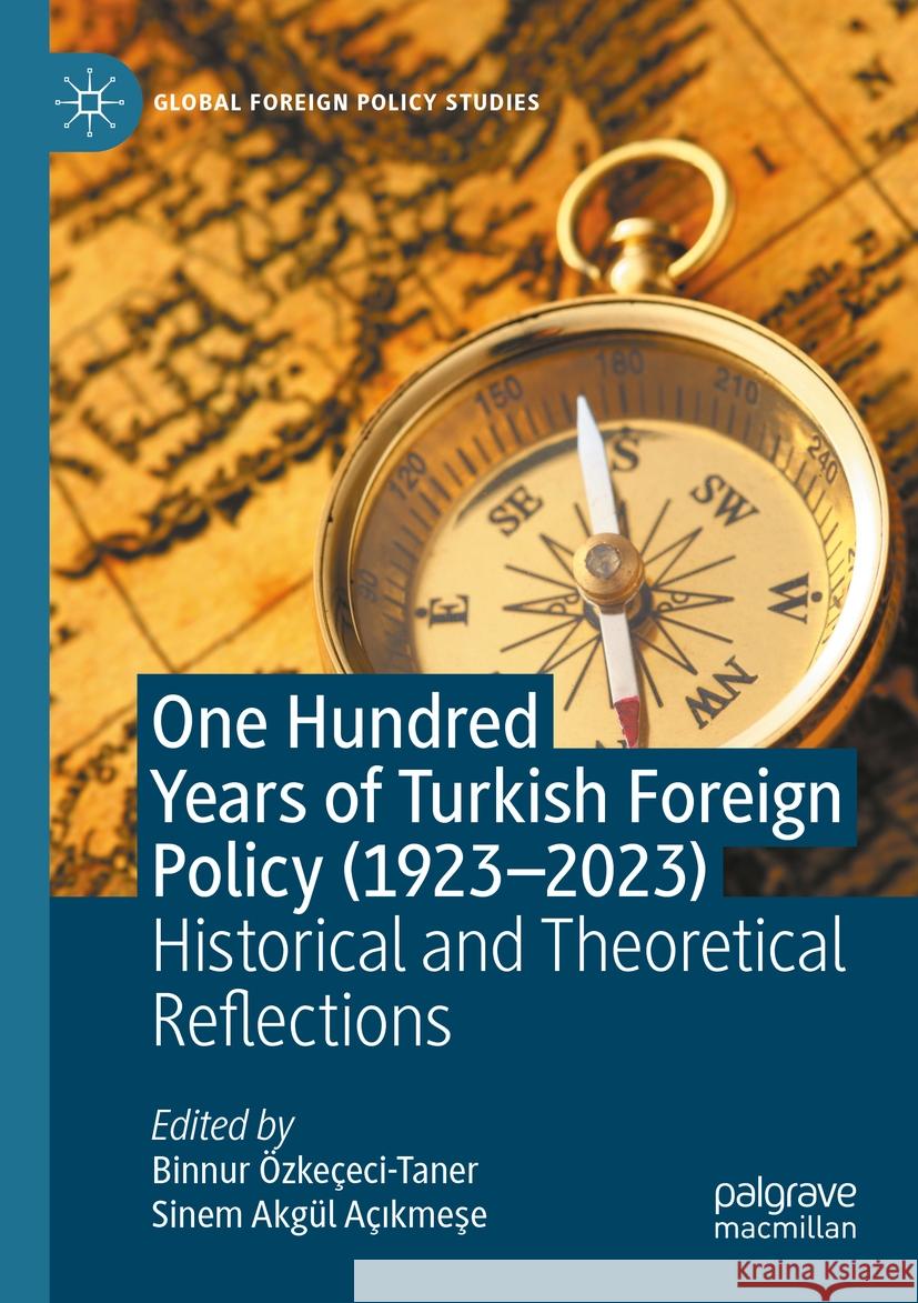 One Hundred Years of Turkish Foreign Policy (1923-2023)  9783031358616 Springer International Publishing - książka