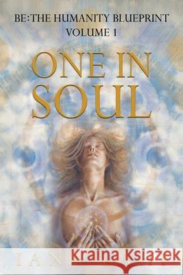 One in Soul: Unlocking the Power of Your Soul Iana Lahi 9780986238437 Spirit Gateways Publishing - książka