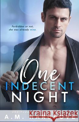 One Indecent Night: A West Sisters Novel #1 A. M. Hargrove 9781072336174 Independently Published - książka