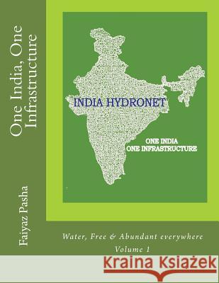 One India, One Infrastructure: Water, Volume 1 MR Faiyaz Muhammed Pasha 9781499569766 Createspace - książka