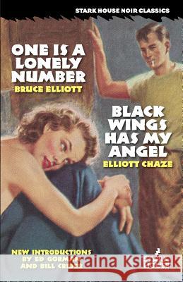 One is a Lonely Number / Black Wings Has My Angel Elliott, Bruce 9781933586434 Stark House Press - książka