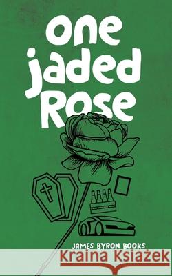 One Jaded Rose: A Nic Thorn Caper James Byron Books 9780228837695 Tellwell Talent - książka