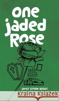 One Jaded Rose: A Nic Thorn Caper James Byron Books 9780228837725 Tellwell Talent - książka