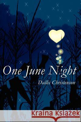 One June Night Dallis J. Christenson 9780595234196 Writers Club Press - książka