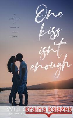 One Kiss Isn't Enough Willow Winters 9798885924481 Willow Winters Publishing LLC - książka