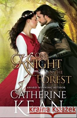 One Knight in the Forest: A Medieval Romance Novella Catherine Kean 9781542330749 Createspace Independent Publishing Platform - książka