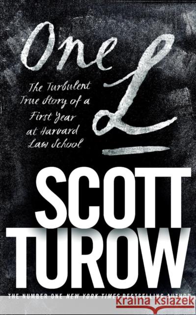 One L: The Turbulent True Story of a First Year at Harvard Law School Scott Turow 9781447244912 Pan Macmillan - książka