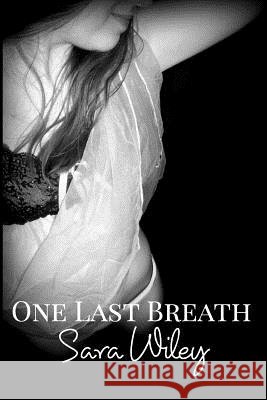 One Last Breath Sara Wiley 9781388856694 Blurb - książka