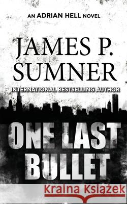 One Last Bullet James P. Sumner 9781914191114 James P. Sumner - książka