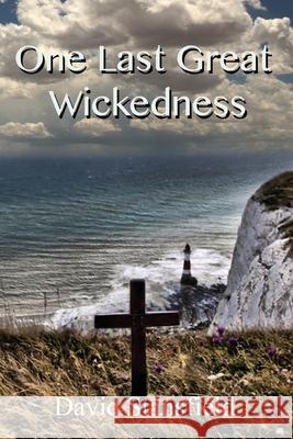 One Last Great Wickedness David Stansfield 9781469997421 Createspace - książka