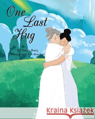 One Last Hug Omar Ruiz 9781634170222 Page Publishing, Inc. - książka