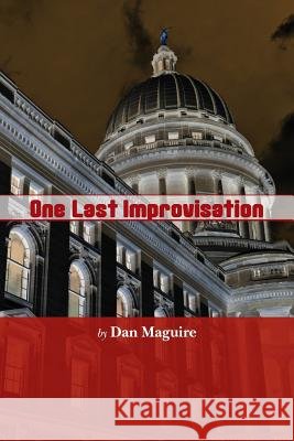 One Last Improvisation Dan Maguire 9781482068511 Createspace - książka