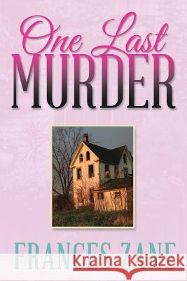 One Last Murder Frances Zane   9781482853988 Partridge Singapore - książka